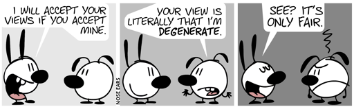 Mimi: “I will accept your views if you accept mine.” / Eunice: “Your view is literally that I’m degenerate.” / Mimi: “See? It’s only fair.”. Eunice is visibly angry.
