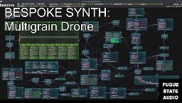 Multigrain Drone (Bespoke Synth)